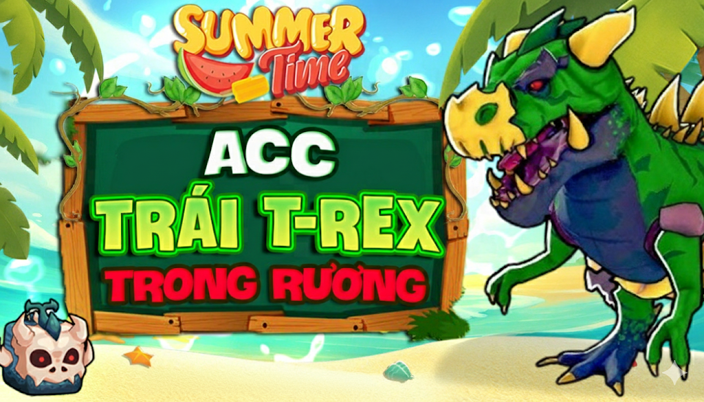 ACC 100% CÓ TRÁI T-REX RƯƠNG