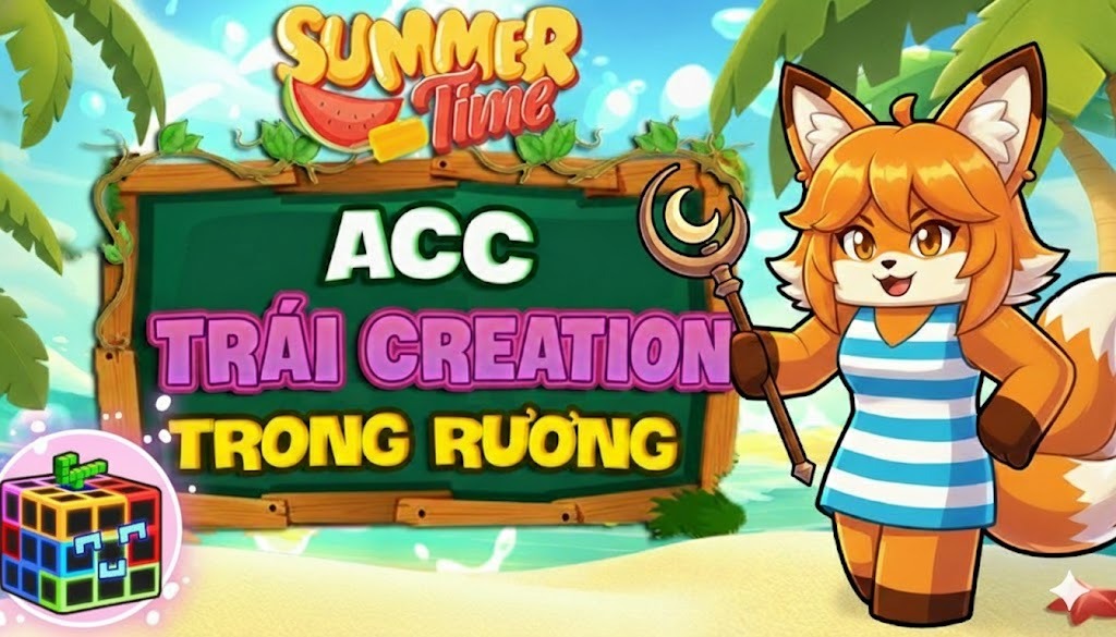 ACC 100% CÓ TRÁI CREATION